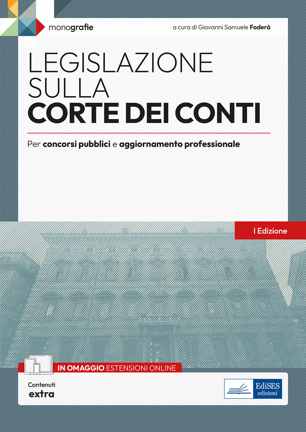 Legislazione sulla Corte dei conti. Per concorsi pubblici e aggiornamento professionale