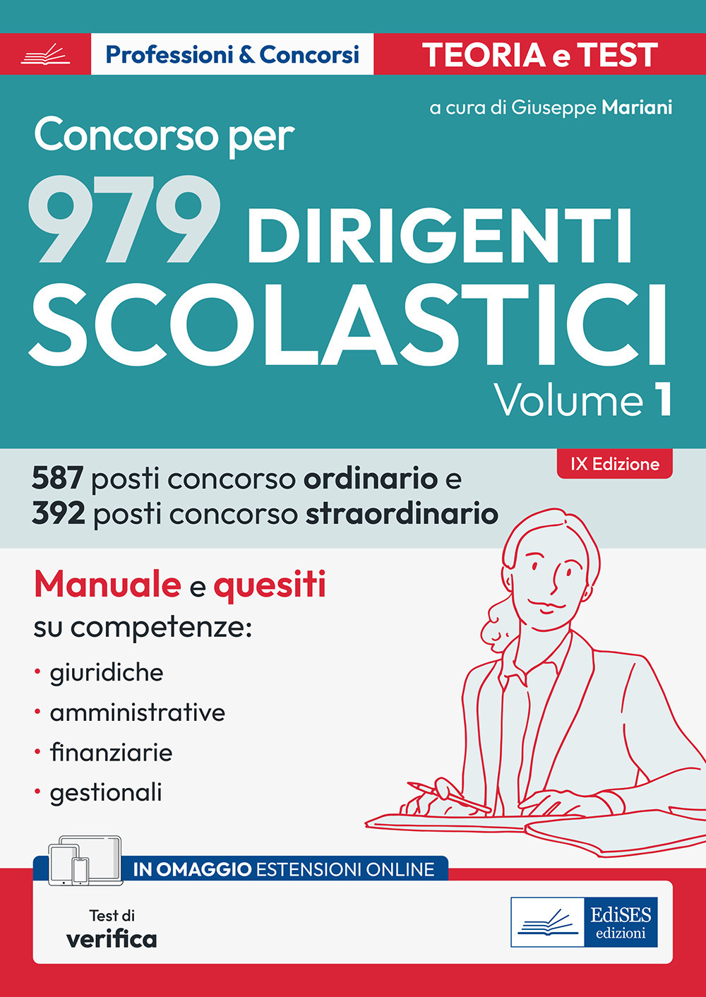 Concorso per dirigente scolastico. Vol. 1: Manuale e quesiti. Competenze giuridiche, amministrative, finanziarie e gestionali del DS