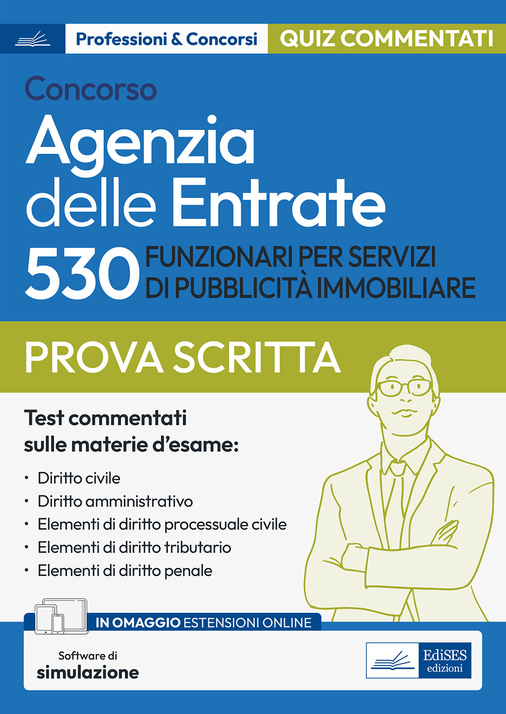 Concorso 530 funzionari servizi pubblicità immobiliare Agenzia delle Entrate. Quesiti commentati a risposta multipla per la prova scritta