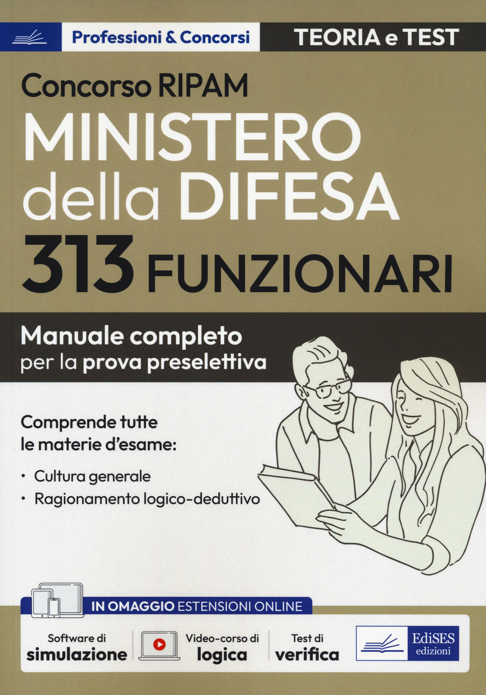 Concorso RIPAM 313 funzionari Ministero della difesa. Manuale completo per la prova preselettiva
