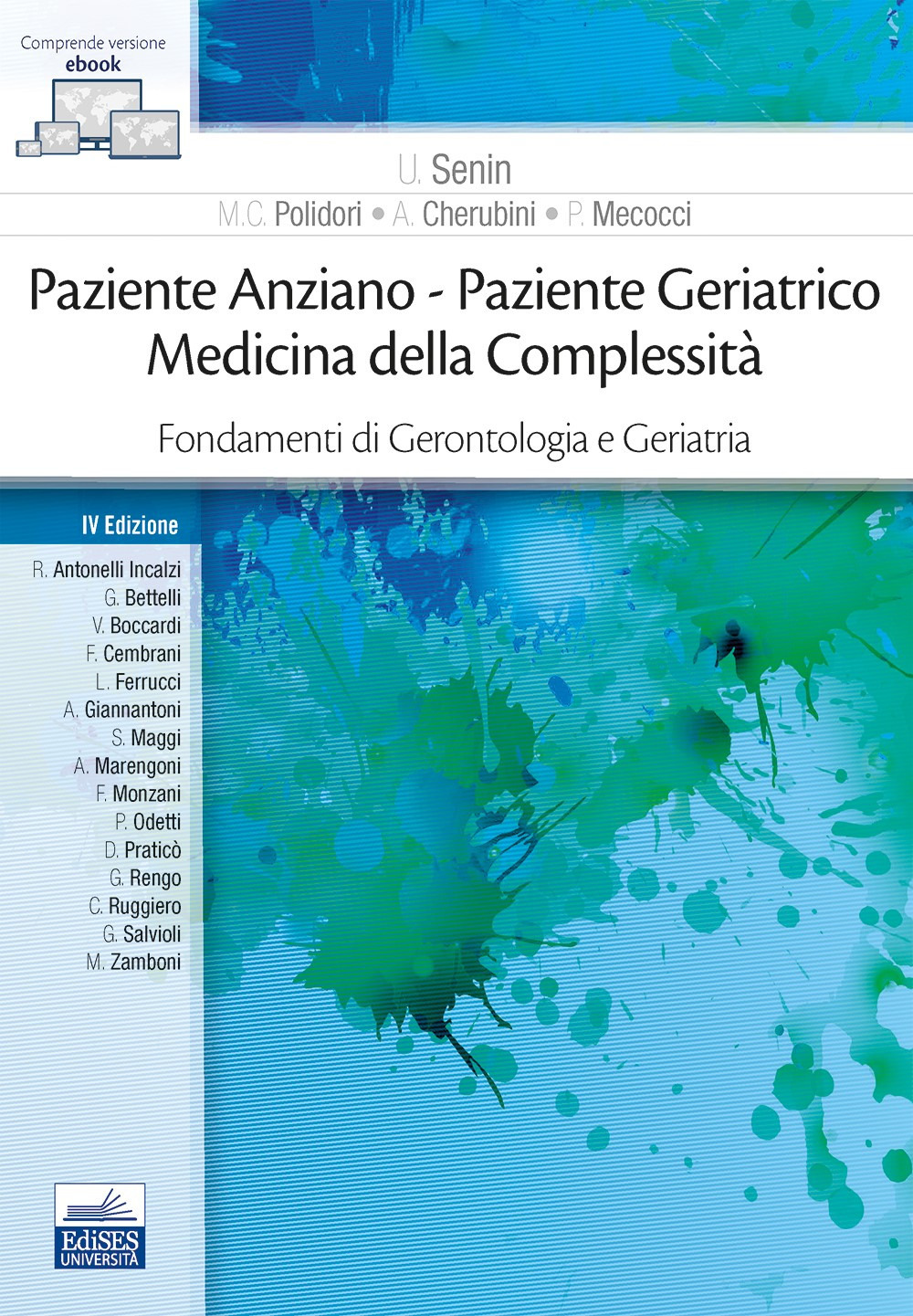 Paziente anziano. Paziente geriatrico. Medicina della complessità. Fondamenti di gerontologia e geriatria