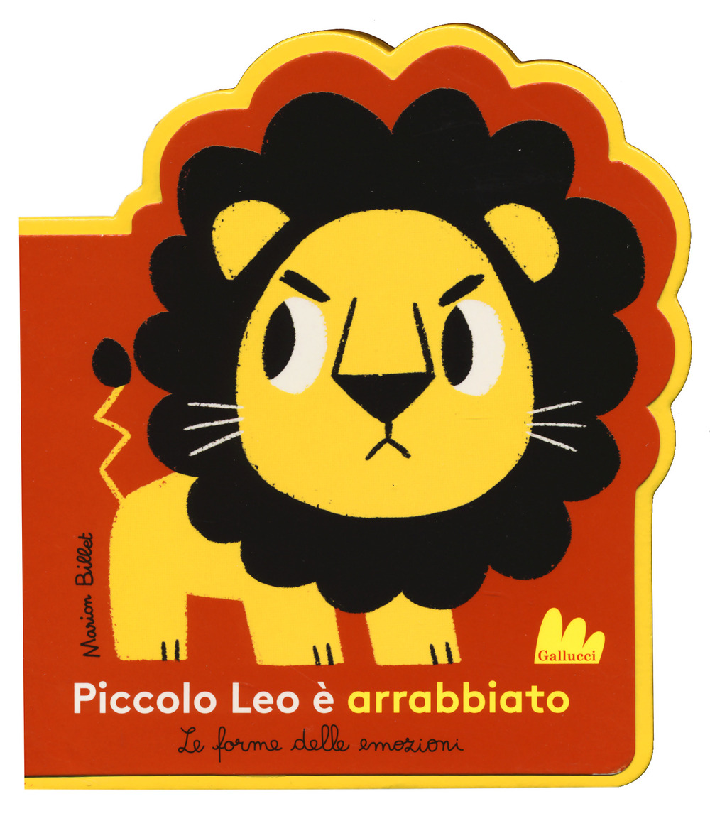 Piccolo Leo è arrabbiato. Le forme delle emozioni