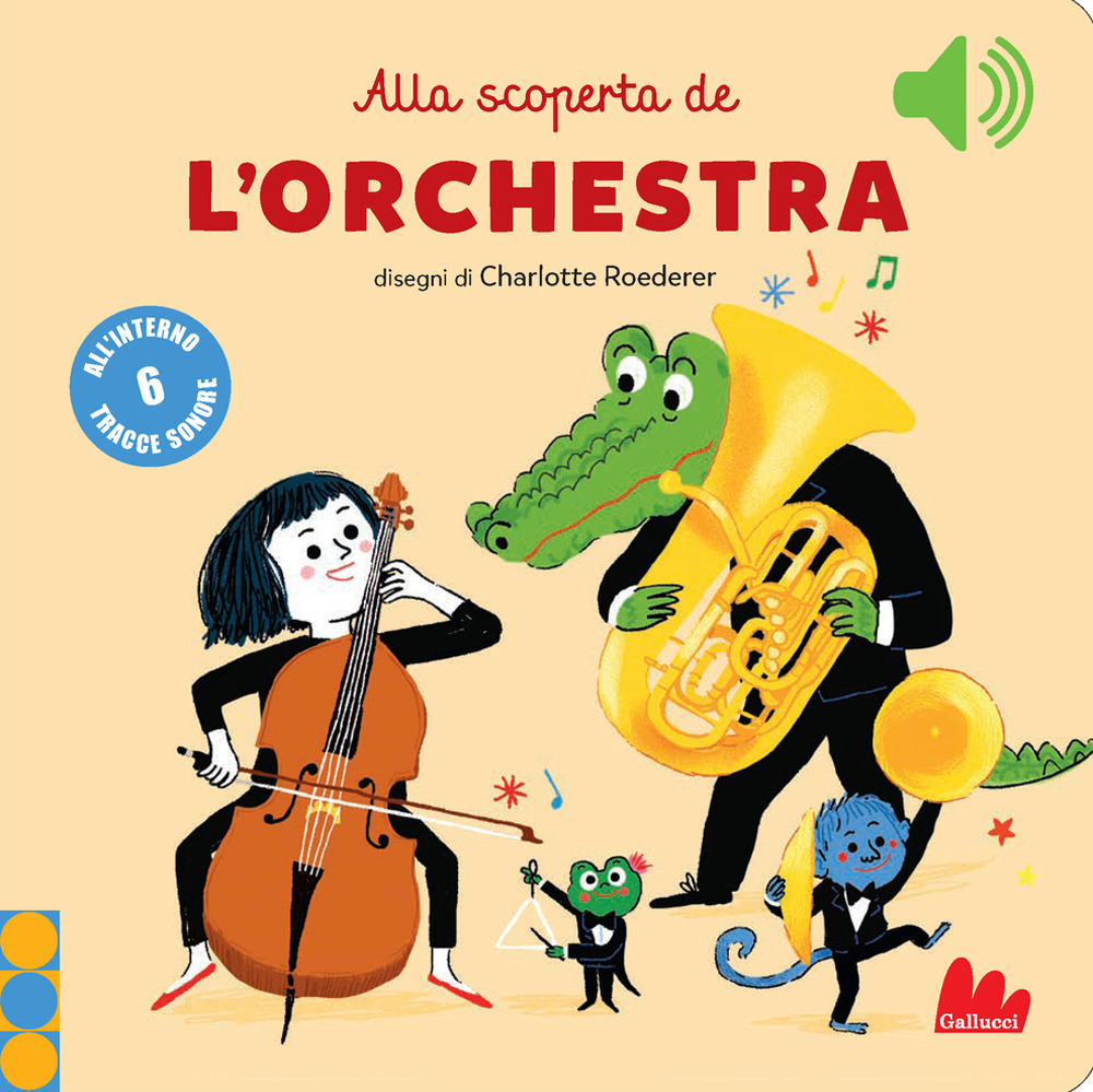 Alla scoperta de l'orchestra. Classici sonori