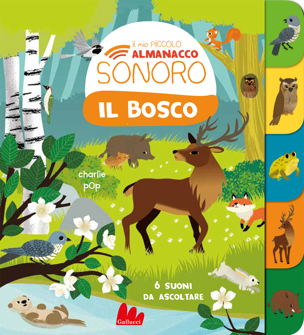 Il bosco. Il mio piccolo almanacco sonoro