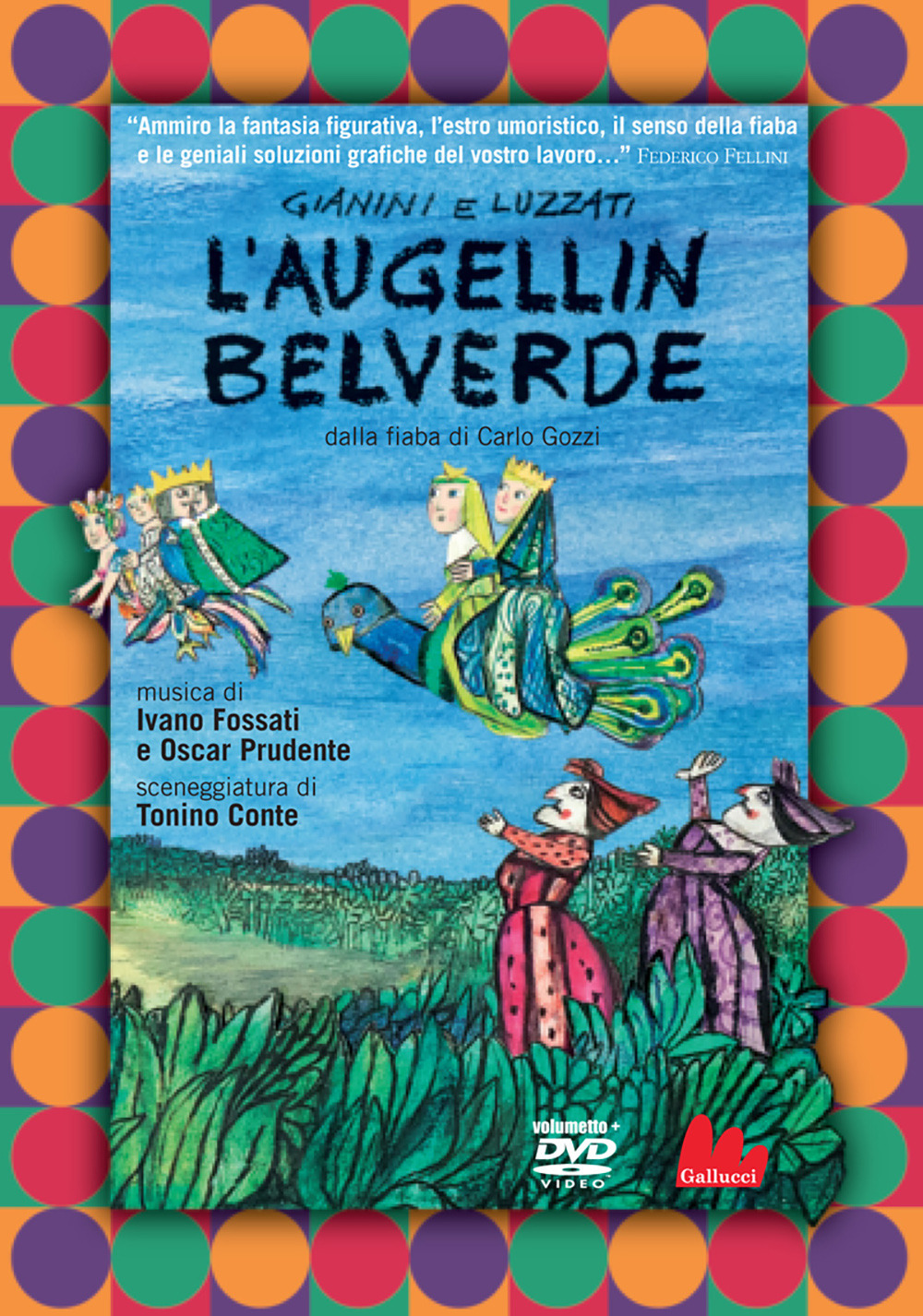 L'Augellin Belverde dalla fiaba di Carlo Gozzi