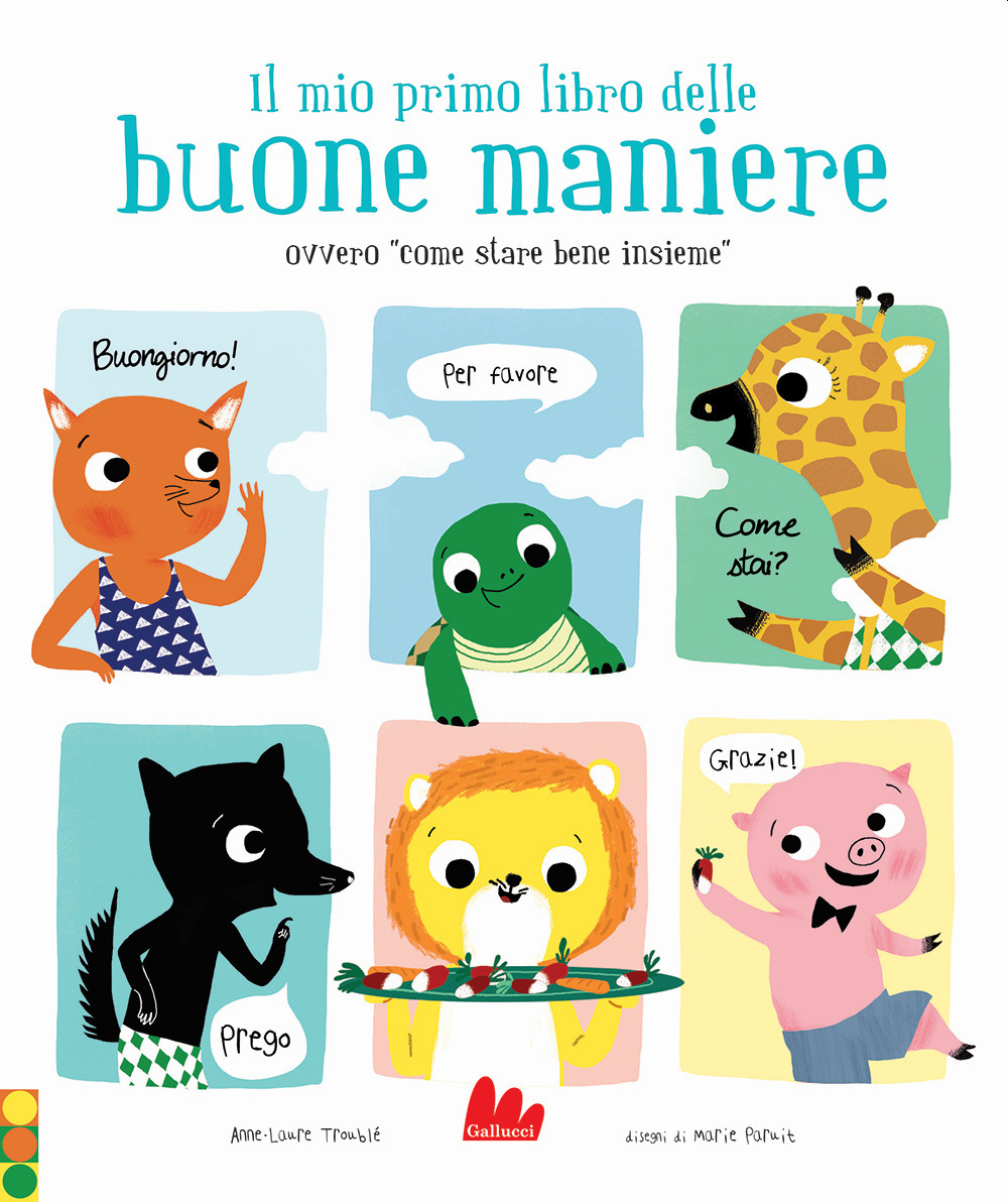 Il mio primo libro delle buone maniere ovvero «come stare bene insieme»