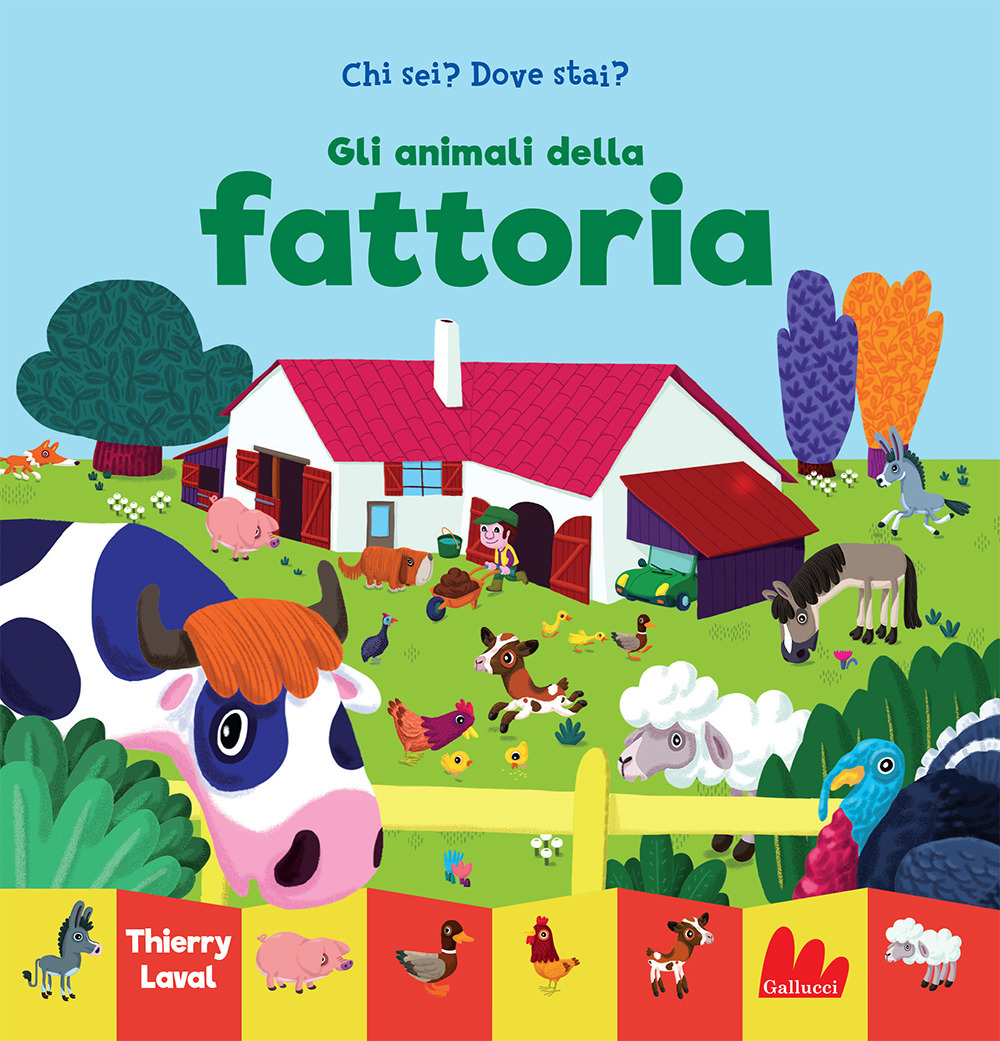 Gli animali della fattoria. Chi sei? Dove stai?