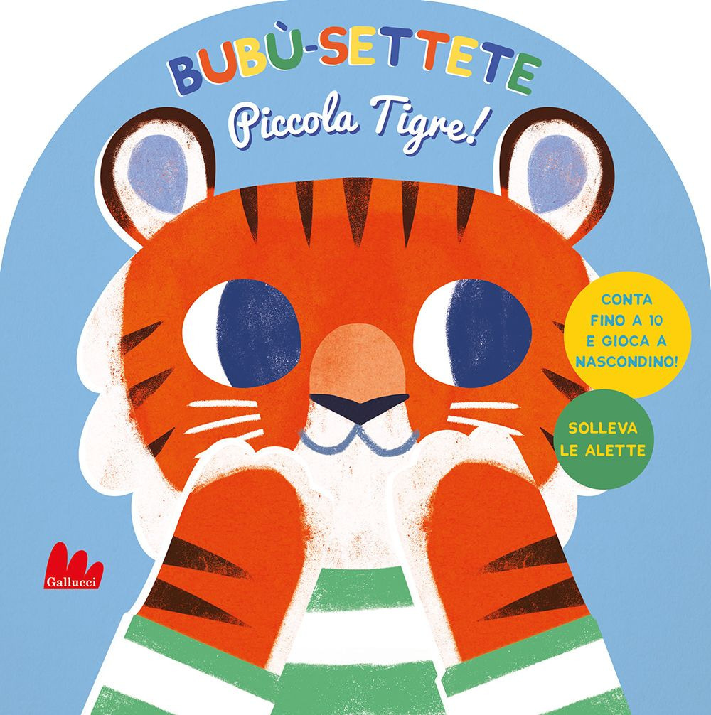Bubù-settete, piccola tigre!