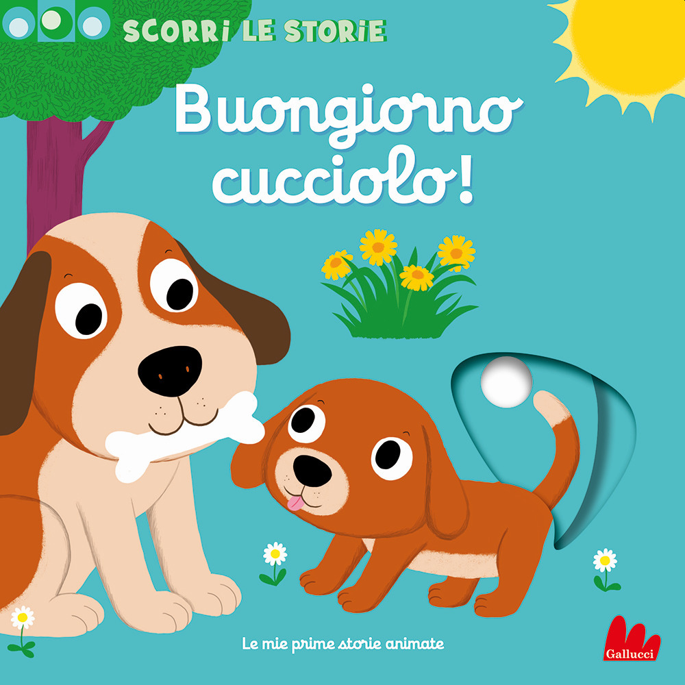 Buongiorno cucciolo! Scorri le storie