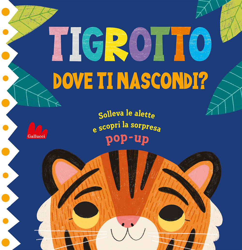 Tigrotto. Dove ti nascondi?