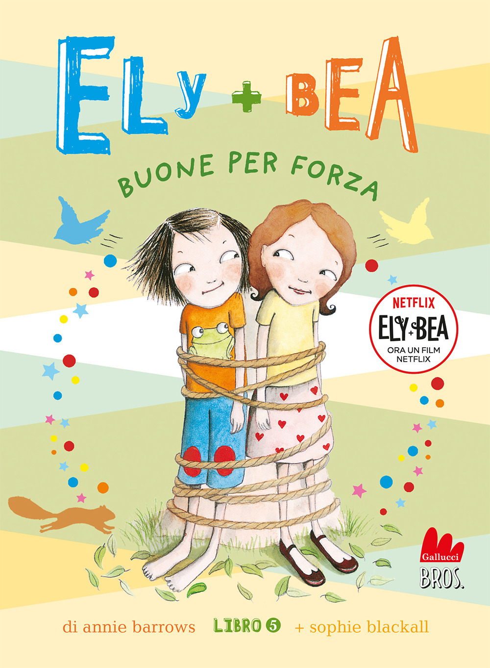 Buone per forza. Ely + Bea. Vol. 5