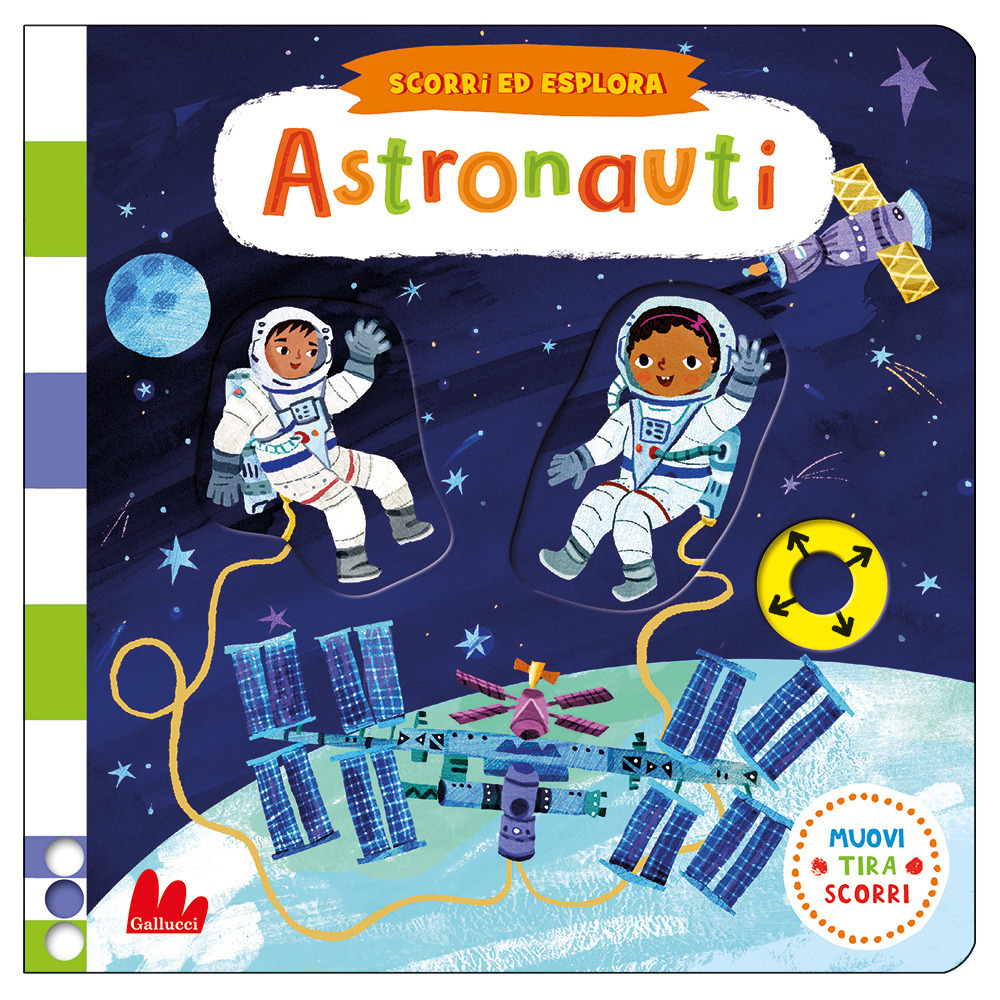 Astronauti. Scorri ed esplora
