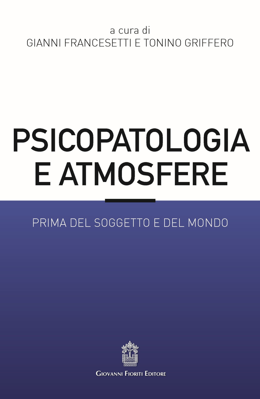 Psicopatologia e atmosfere. Prima del soggetto e del mondo