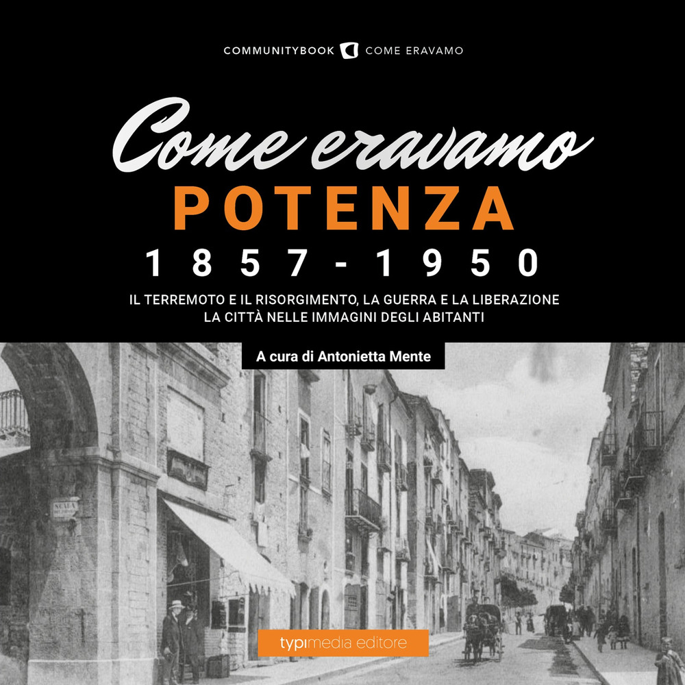 Come eravamo. Potenza 1857-1950