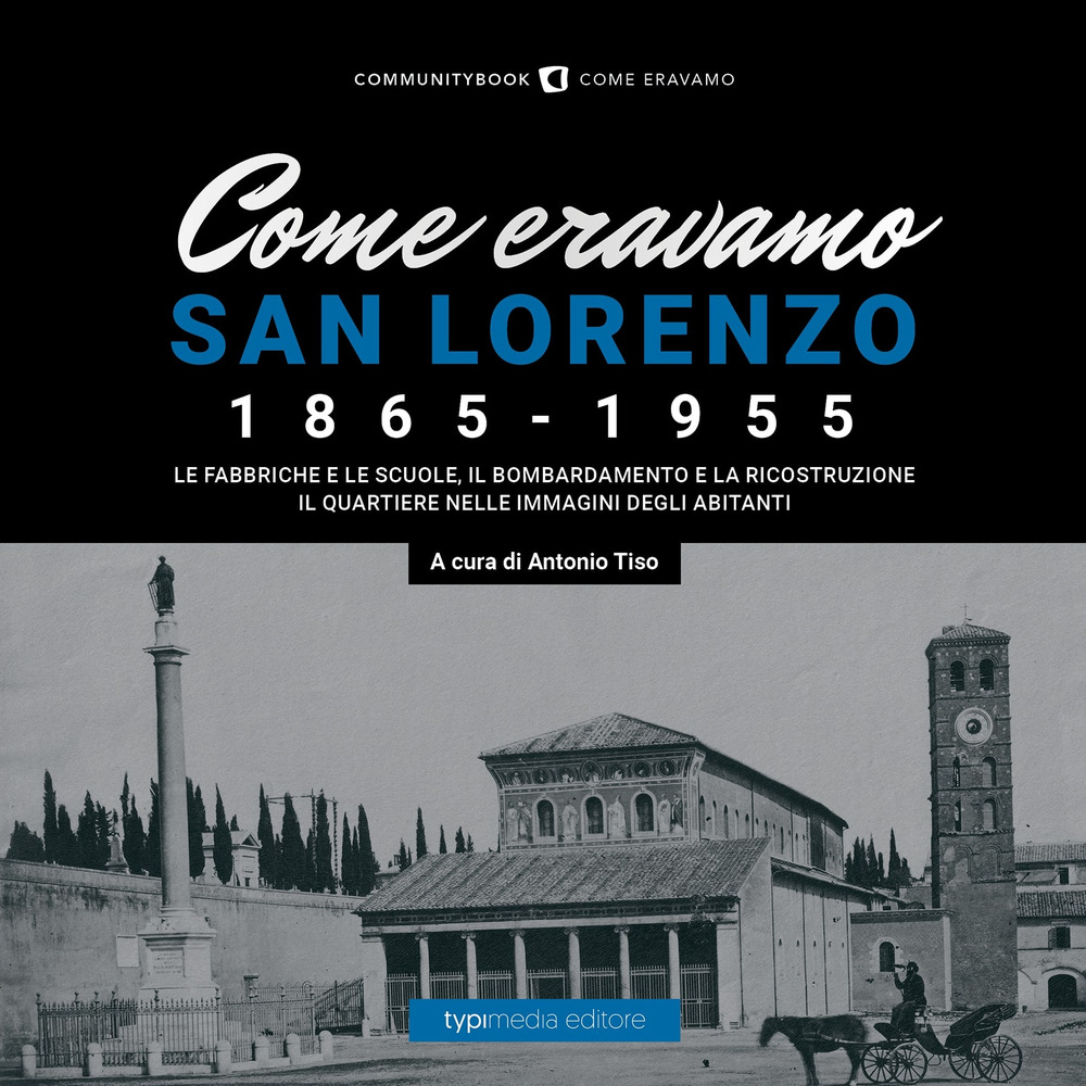 Come eravamo. San Lorenzo 1870-1950