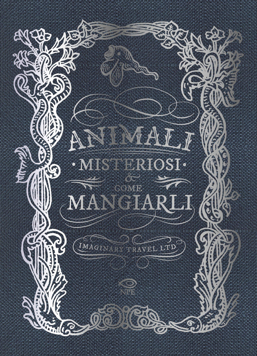 Animali misteriosi & come mangiarli