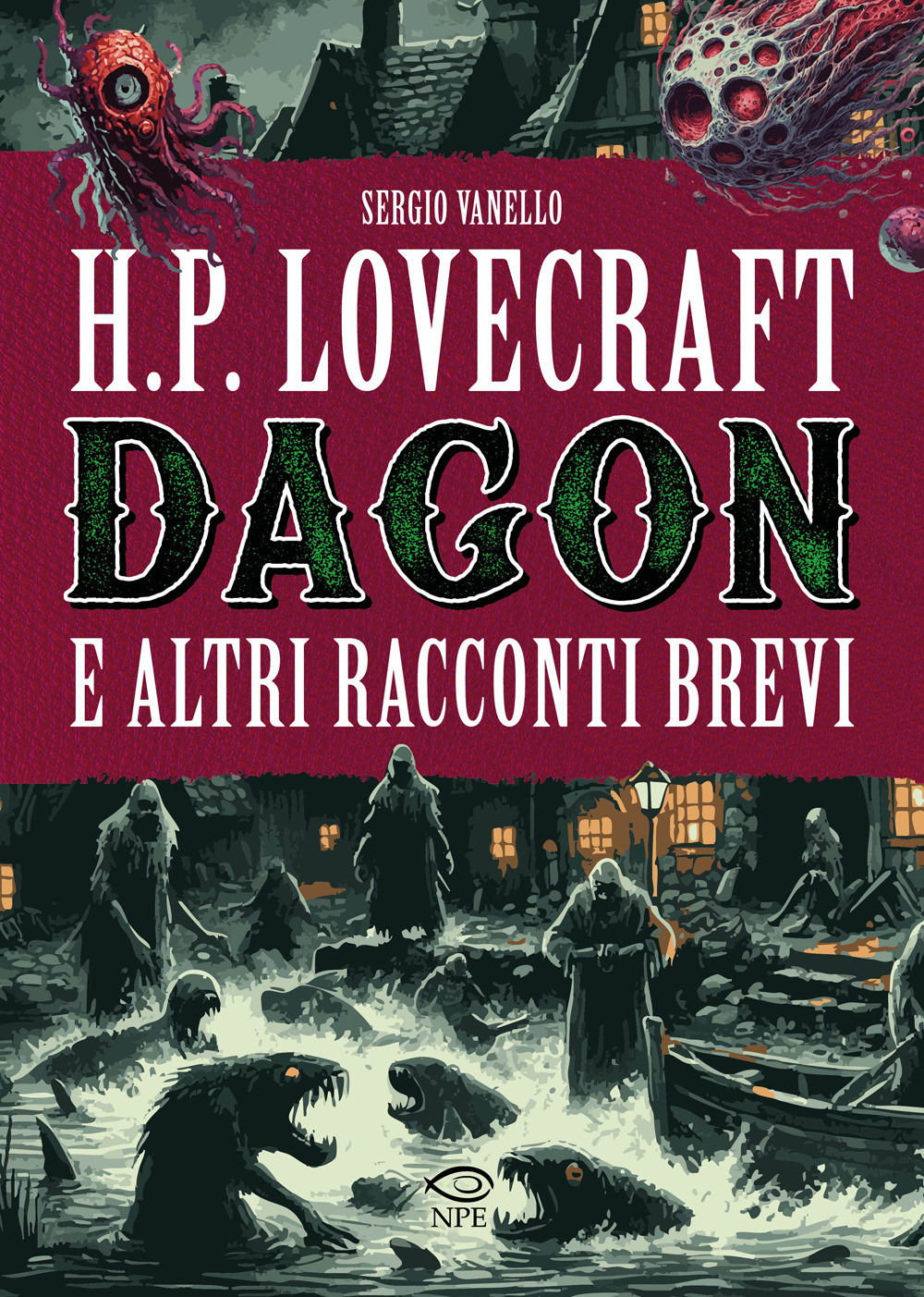 H.P. Lovecraft. Dagon e altri racconti brevi