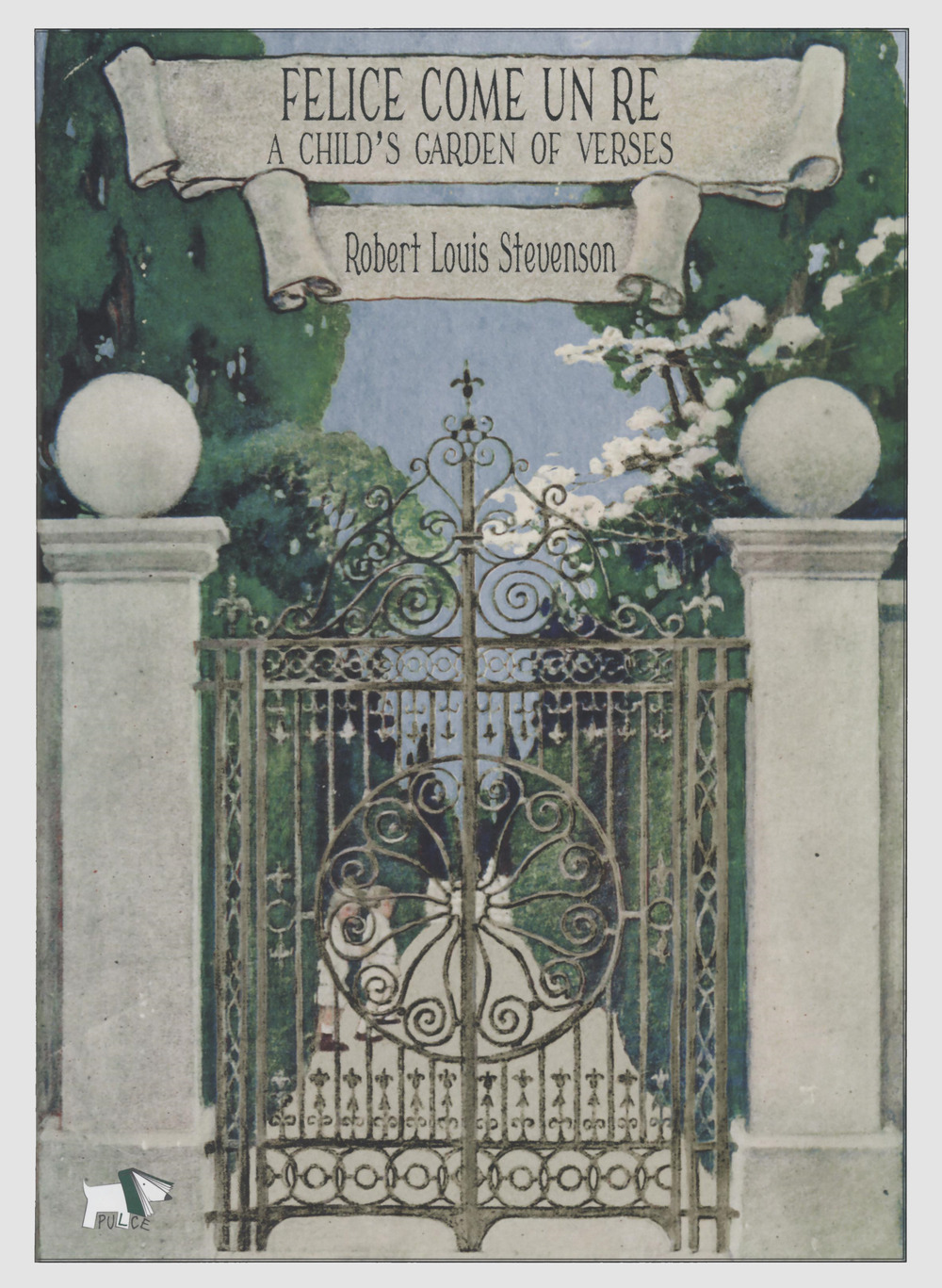 Felice come un re. A child's garden of verses