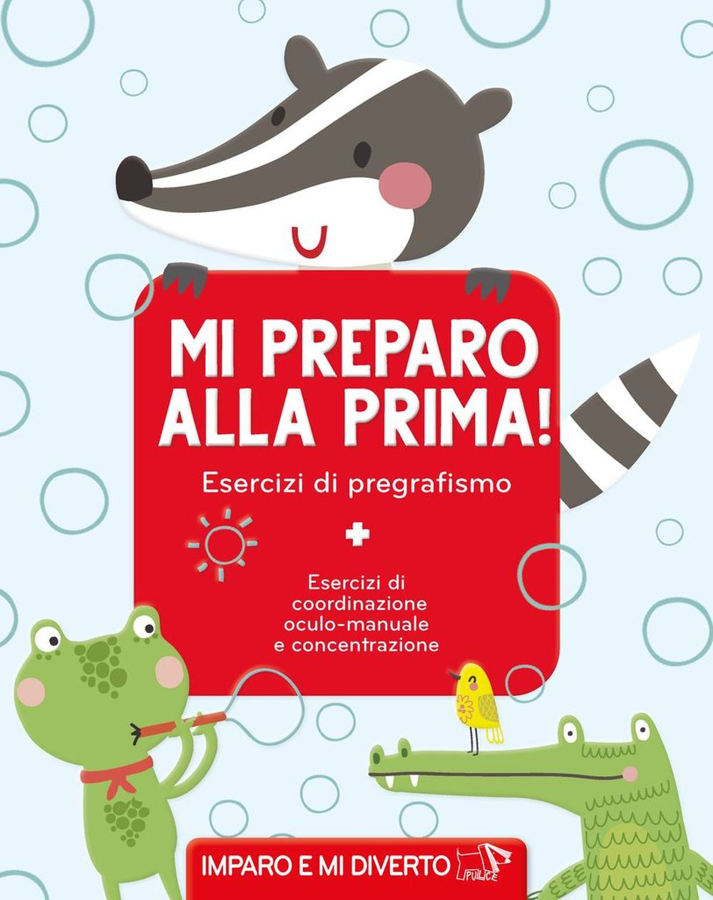 Mi preparo alla prima! Esercizi di pregrafismo