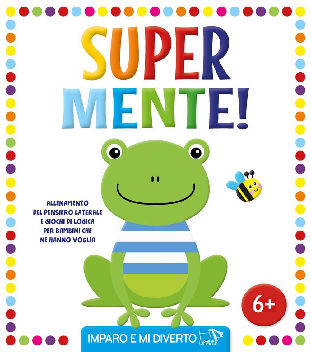 Super mente!