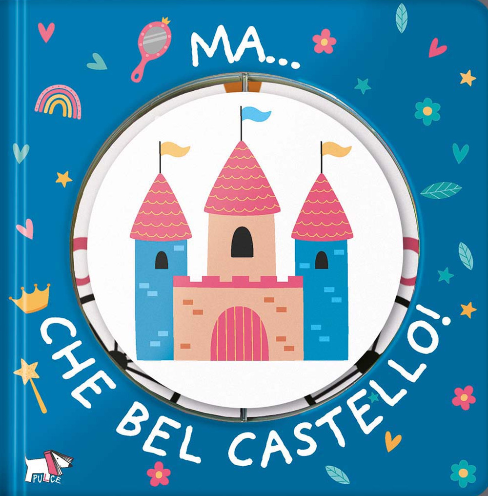 Ma... che bel castello!