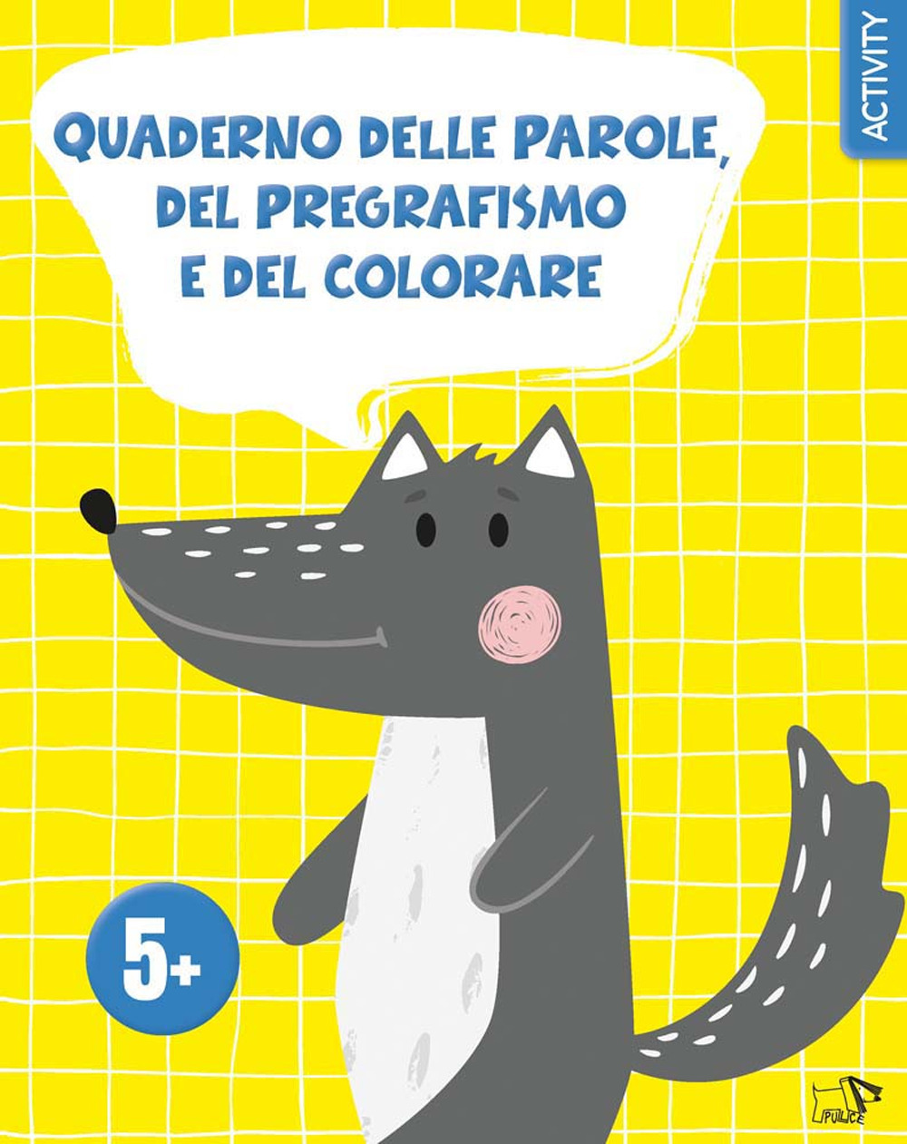 Quaderno delle parole, del pregrafismo e del colorare