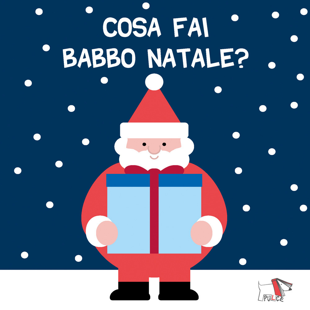 Cosa fai Babbo Natale?