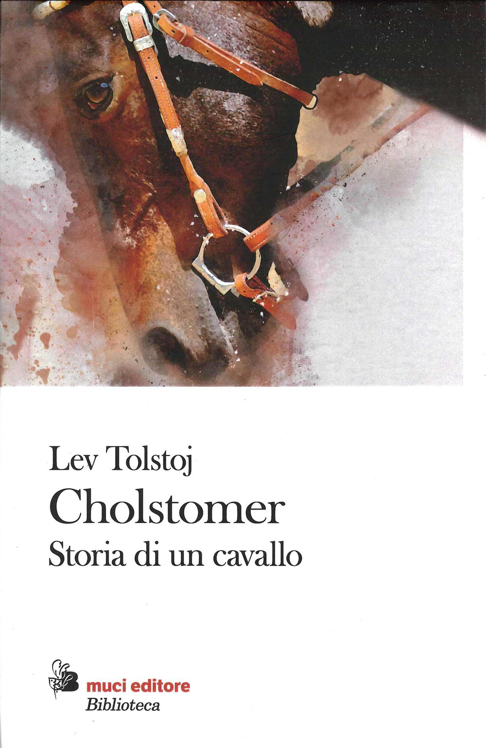 Cholstomer. Storia di un cavallo
