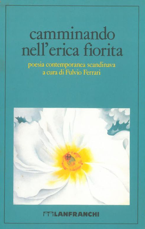 Camminando nell'erica fiorita. Poesia contemporanea scandinava
