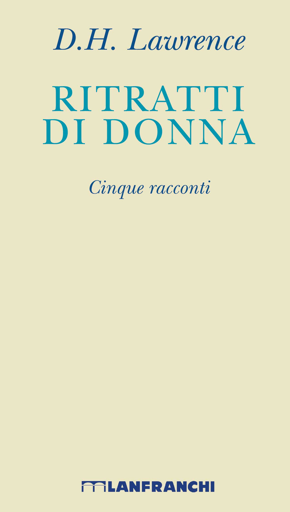 Ritratti di donna. Cinque racconti