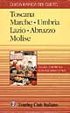 Guida rapida del gusto. Vol. 3: Toscana, Umbria, Lazio, Abruzzo, Molise