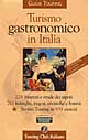 Guida al turismo gastronomico in Italia
