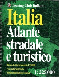 Italia. Atlante stradale e turistico 1:225.000