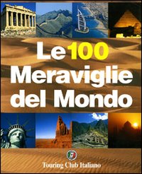 Le cento meraviglie del mondo