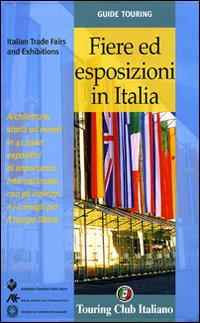 Fiere ed esposizioni in Italia. Ediz. italiana e inglese