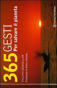 Trecentosessantacinque gesti per salvare il pianeta