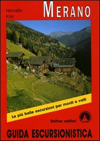 Merano. Guida escursionistica
