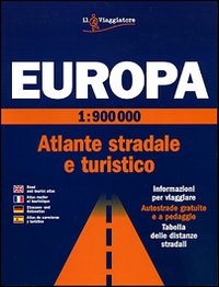 Europa. Atlante stradale e turistico 1:900.000