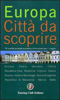 Europa. Città da scoprire. Vol. 3