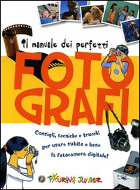 Manuale dei perfetti fotografi