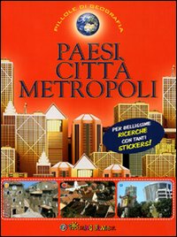 Paesi, città, metropoli. Con adesivi