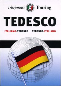 Tedesco. Italiano-tedesco, tedesco-italiano