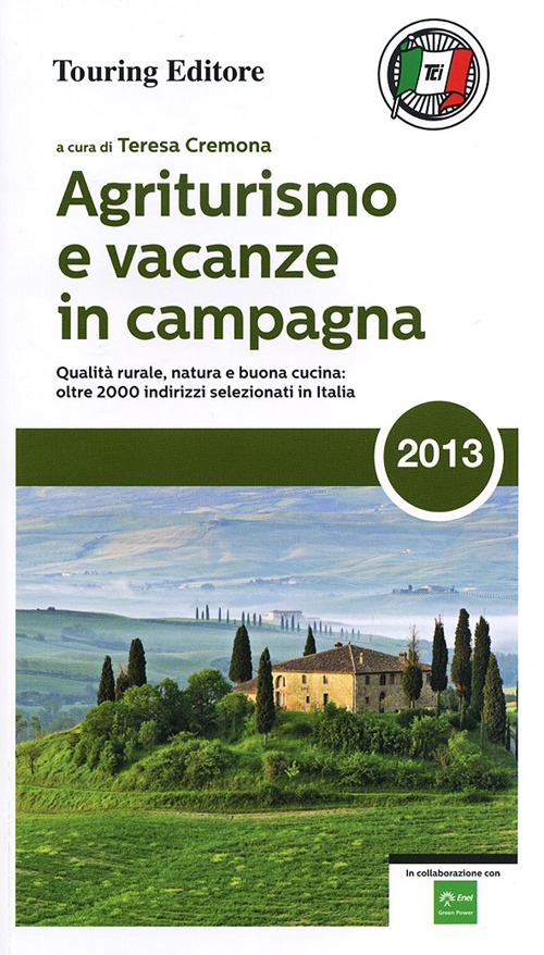 Agriturismo e vacanze in campagna 2013