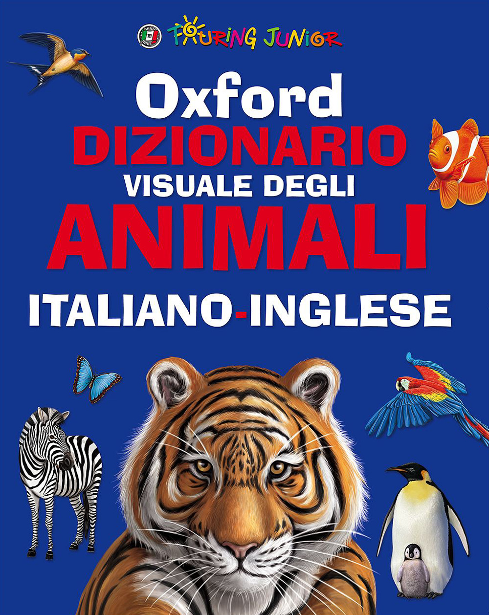 Oxford. Dizionario visuale degli animali. Italiano-inglese