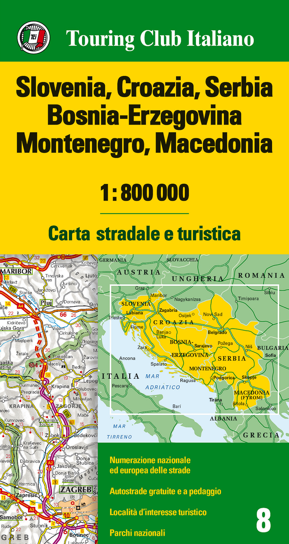 Slovenia, Croazia, Serbia, Bosnia Erzegovina, Montenegro, Macedonia 1:800.000. Carta stradale e turistica