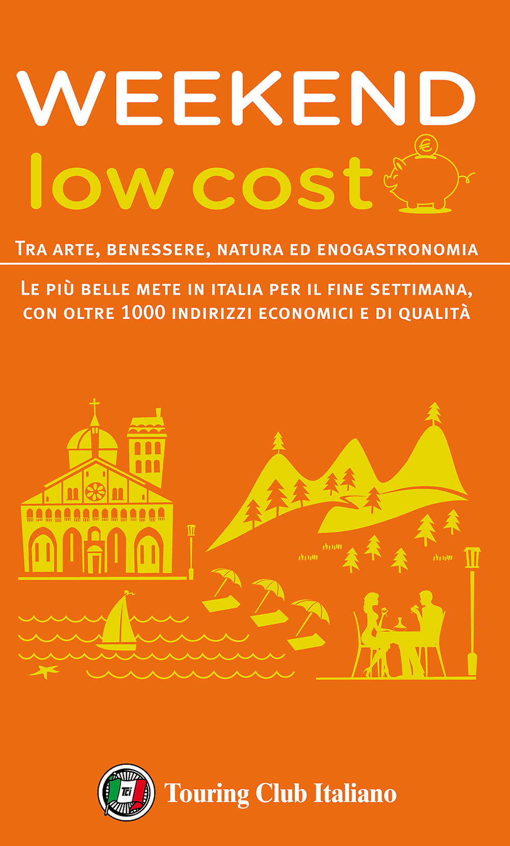 Weekend low cost. Tra arte, benessere, natura ed enogastronomia