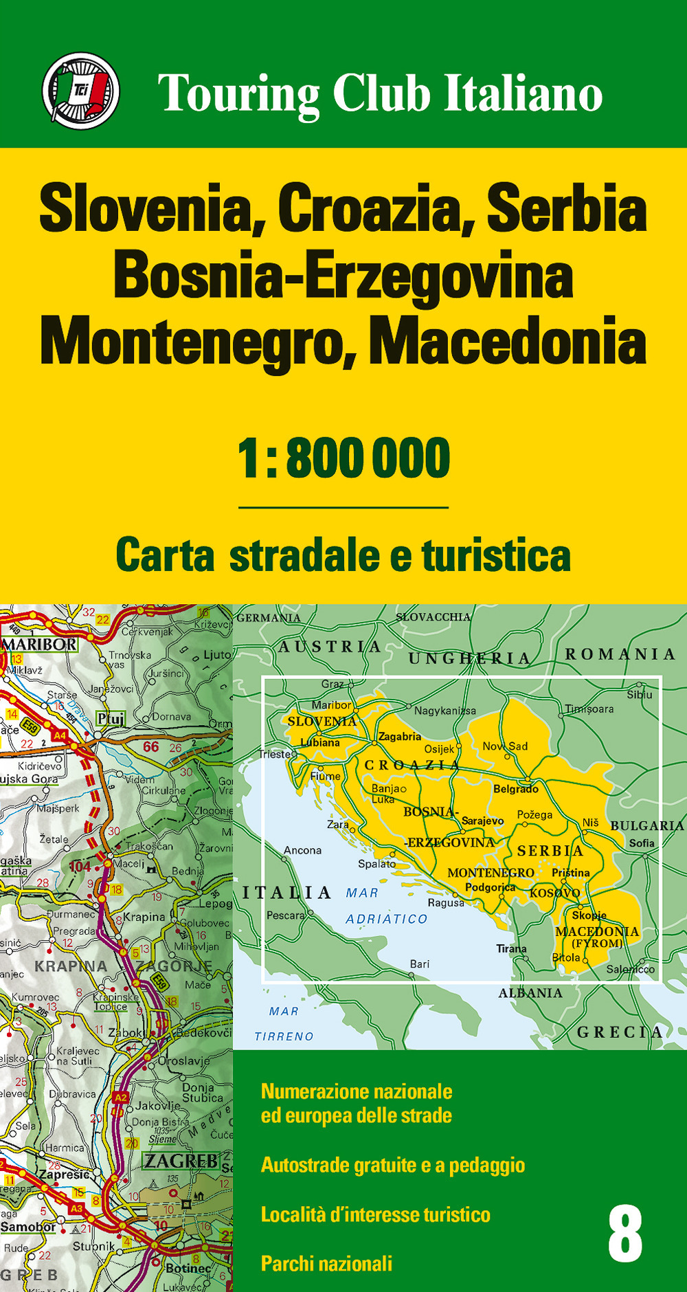 Slovenia, Croazia, Serbia, Bosnia Erzegovina, Montenegro, Macedonia 1:800.000. Carta stradale e turistica