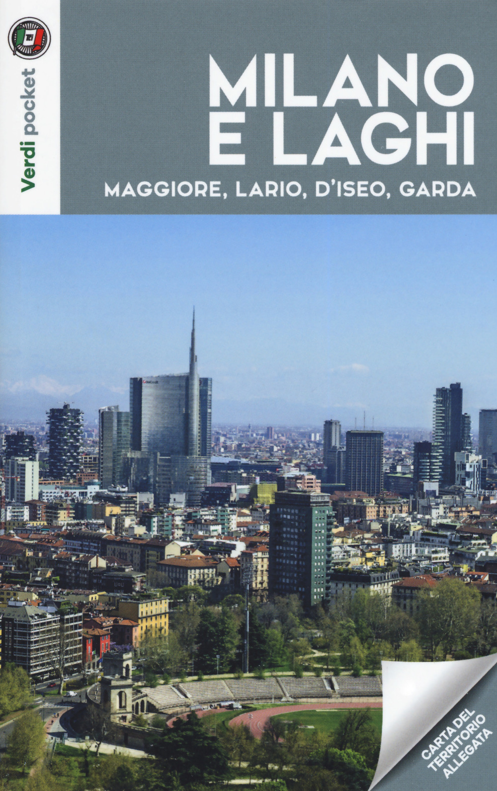 Milano e laghi. Maggiore, Lario, d'Iseo, Garda