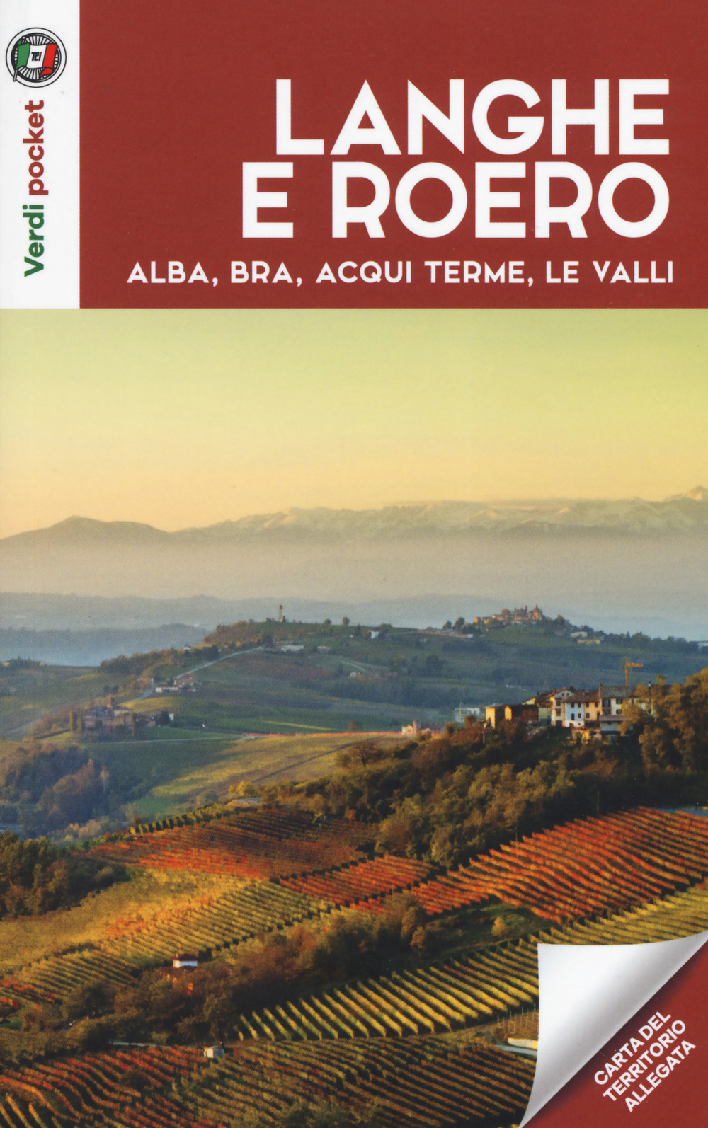 Langhe e Roero. Alba, Bra, Acqui Terme, le valli