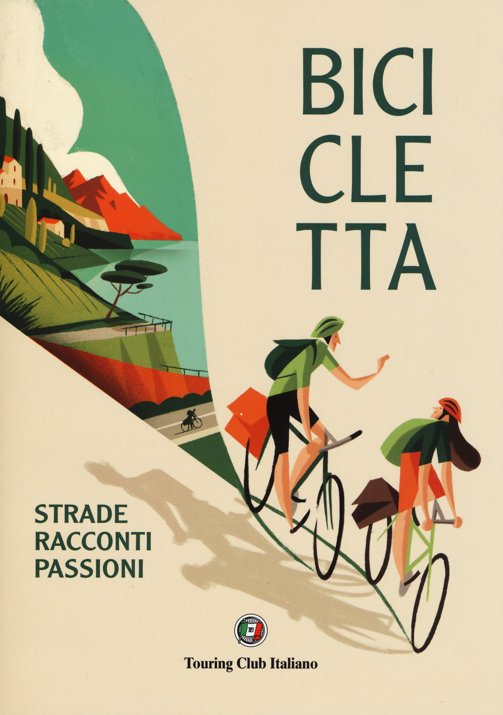 Bicicletta. Strade, racconti, passione